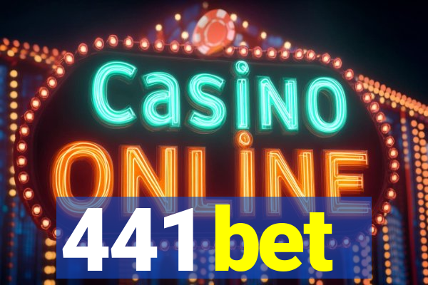 441 bet